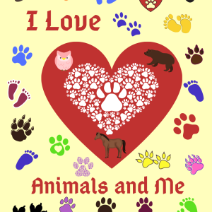 I Love Animals and Me A PunkerDoodle Collection